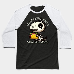 Dragon Skeleton with Tacos Baseball T-Shirt